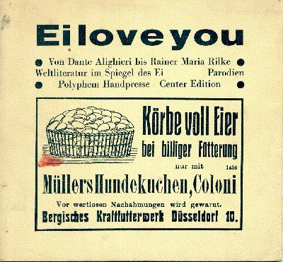 Ei love you. Parodien. Aus der Eirologie des Eistachiusi Eiermann. …