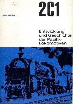 2C1. Entwicklung und Geschichte der Pazifik-Lokomotiven.