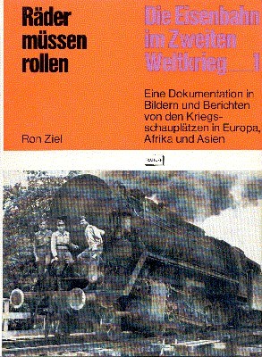 Räder müssen rollen : eine Dokumentation in Bildern u. Berichten …