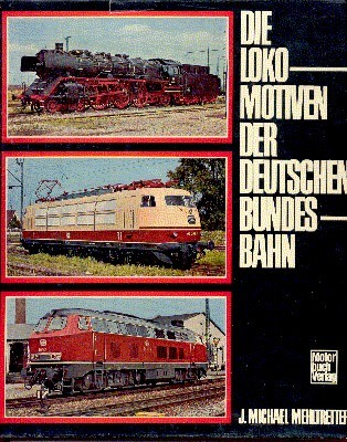 Die Lokomotiven der Deutschen Bundesbahn.