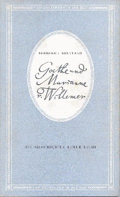 Goethe und Marianne v. Willemer. Die Geschichte einer Liebe.