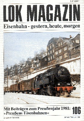 Lok Magazin, 106, Januar/Februar 1981. Eisenbahn gestern, heute, morgen.