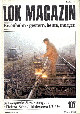 Lok Magazin, 107, März/April 1981. Eisenbahn gestern, heute, morgen.
