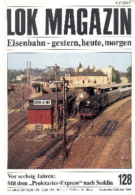 Lok Magazin, 128, September/Oktober 1984. Eisenbahn gestern, heute, morgen.