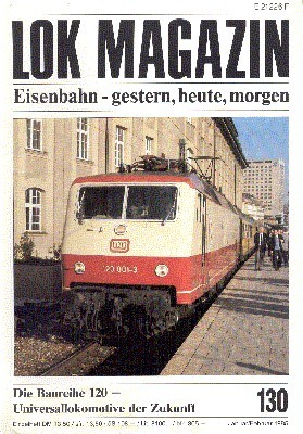 Lok Magazin, 130, Januar/Februar 1985. Eisenbahn gestern, heute, morgen.