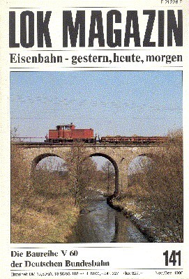 Lok Magazin, 141, November/Dezember 1986. Eisenbahn gestern, heute, morgen.