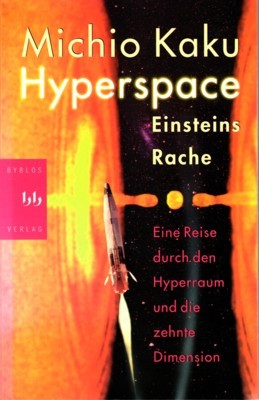 Hyperspace : eine Reise durch den Hyperraum und die zehnte …