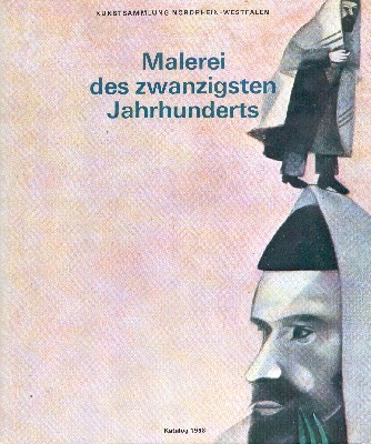 Malerei des zwanzigsten Jahrhunderts. Katalog der Erwerbungen 1962-1968.