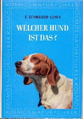 Welcher Hund ist das? Beschreibung von 183 Rassen und Schlägen.