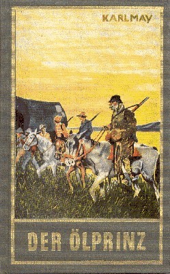 Der Ölprinz. Erzählung aus dem Wilden Westen.