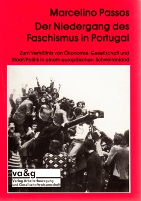 Der Niedergang des Faschismus in Portugal : zum Verhältnis von …