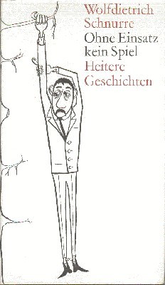 Ohne Einsatz kein Spiel. Heitere Geschichten. Mit Zeichnungen des Autors.