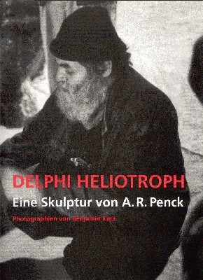 Delphi Heliotroph. Eine Skulptur von A. R. Penck. Mit 50 …