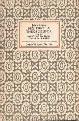 Sex Puncta Theosophica oder von den Sechs theosphischen Punkten hoe …