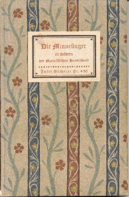 Die Minnesinger in Bildern der Manessischen Handschrift. Mit einem Geleitwort …