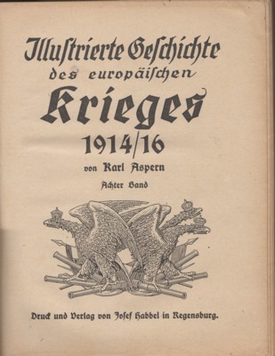 Illustrierte Geschichte des europäischen Krieges 1914/16. Habbels Kriegschronik.