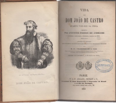 Vida de Dom João de Castro, quarto Viso-Rei da India, …