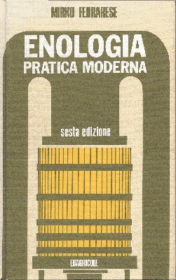 Enologia. Pratica moderna.