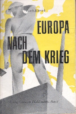 Europa nach dem Krieg. Die Welt von morgen und ihre …