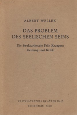 Das Problem des seelischen Seins. Die Strukturtheorie Feliex Kruegers: Deutung …