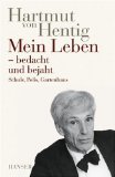 Hentig, Hartmut von : Hentig, Hartmut von: Mein Leben - …