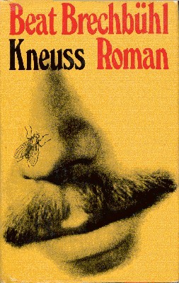 Kneuss. Zwei Wochen aus dem Leben eines Träumers und Querulanten, …