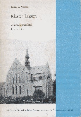 Das Kloster Lögum im Rückblick. Erinnerungen, Betrachtungen und Vermutungen. Herausgegeben …