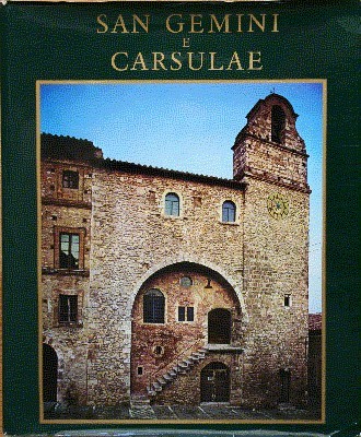 San Gemini e Carsulae. Studi di: Umberto Ciotti, Augusto Campana, …