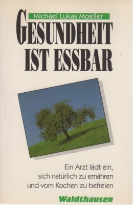 Gesundheit ist essbar.