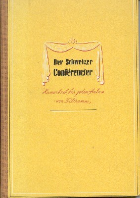 Der Schweizer Conférencier.