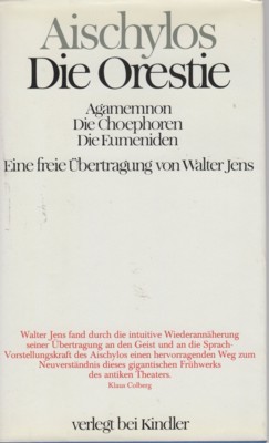 Die Orestie. Agamemnon. Die Choephoren. Die Eumeniden. . Eine freie …