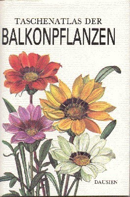 Taschenatlas der Balkonpflanzen. Text von. Ill. von Jirina Kaplická. [Ins …