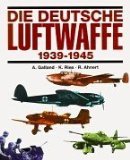 Die deutsche Luftwaffe 1939 - 1945 : eine Dokumentation in …