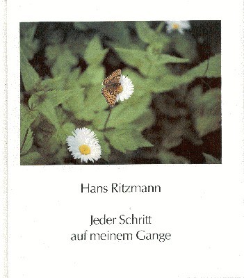 Jeder Schritt auf meinem Gange.