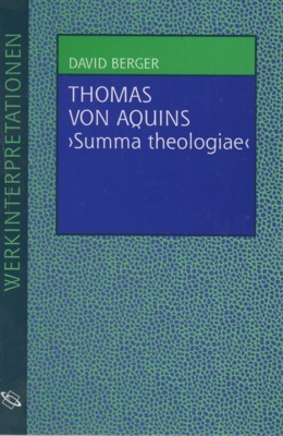 Thomas von Aquins "Summa theologiae". Werkinterpretationen