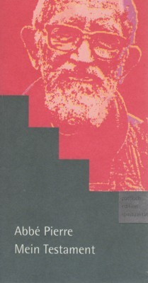 Mein Testament. [Übers. von Madeleine Windisch-Graetz] / Edition Spiritualität.