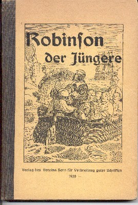 Robinson der Jüngere. Bearbeitet von H. Stickelberger. Mit 12 Originalzeichnungen …