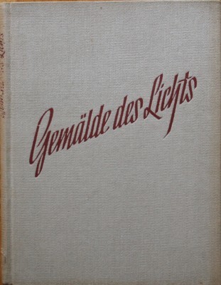 Gemälde des Lichts. Meisterwerke der Lichtbildkunst.