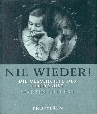 Nie wieder! Die Geschichte des Holocaust. Aus dem Englischen von …