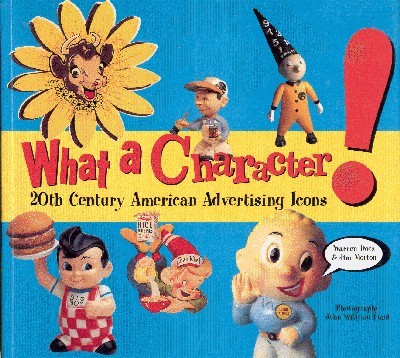What a Character. 20th Century American Advertising Icons. Photography by …