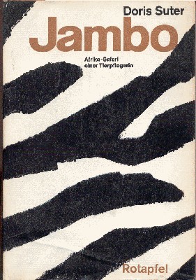 Jambo. Ostafrika-Safari einer Tierpflegerin. Mit Illustrationen der Verfasserin.