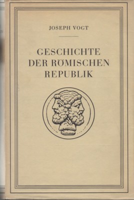 Römische Geschichte. Erste Hälfte: Die römische Republik. Geschichte der führenden …