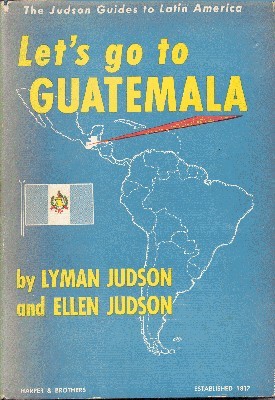 Let`s go to Guatema. Illustrated with 53 original photographs and …