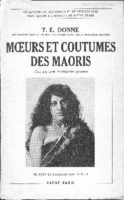 Moeurs et Coutumes des Maoris. Avec une carte et cinquante …