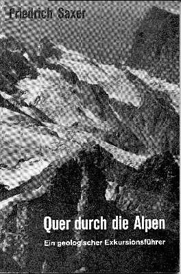 Quer durch die Alpen. Ein geologischer Exkursionsführer.