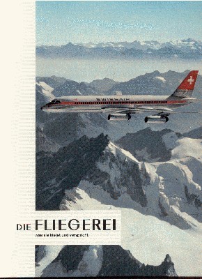 Die Fliegerei, was sie bietet und verspricht. Herausgegeben von Nestlé, …