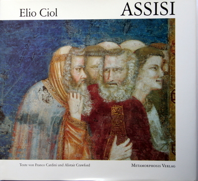 Assisi. Texte von Franco Cardini ; Alistair Crawford. [Aus dem …