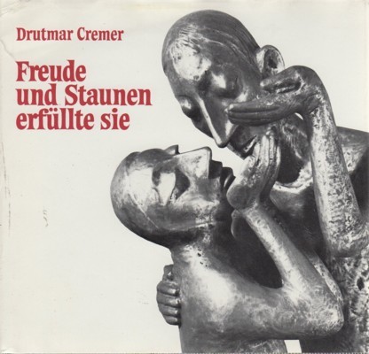 Freude und Staunen erfüllte sie : Gedanken u. Gedichte zu …