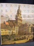 Dresden im 18. Jahrhundert. genannt Canaletto , Fritz Löffler.