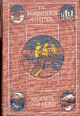 In Forbidden China. The D`Ollione Mission, 1906-1909. China - Tibet …